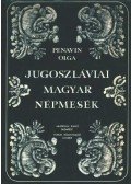 Penavin Olga - Jugoszláviai magyar népmesék I.