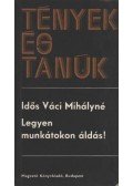 Idős Váci Mihályné - Legyen munkátokon áldás