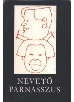 Szalay Károly - Nevető parnasszus Szalay Károly - Nevető parnasszus, Budapest 1975 antikvár könyv