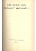 Alekszandr Puskin - Alexandr Puskin válogatott prózai művei