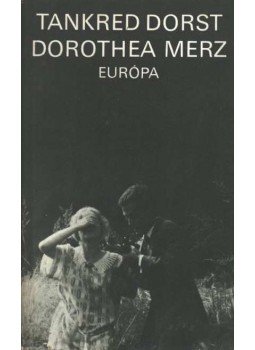 Dorst, Tankred - Dorothea Merz