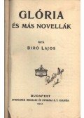 Bíró Lajos - Glória és más novellák