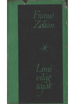Franyó Zoltán - Lírai világtájak Franyó Zoltán - Lírai világtájak, Budapest 1967 antikvár könyv