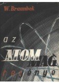 Braunbek, Werner - Az atommag regénye