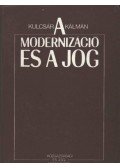 Kulcsár Kálmán - A modernizáció és a jog