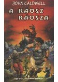 John Caldwell - A Káosz káosza