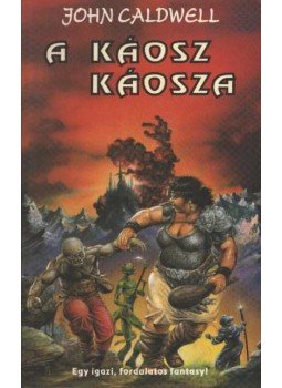 John Caldwell - A Káosz káosza, Debrecen 1993 antikvár könyv