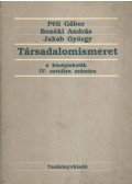 Péli Gábor,Bozóki András,Jakab György - Társadalomismeret IV.