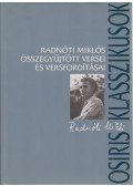 Radnóti Miklós - Radnóti Miklós összegyűjtött versei és versfordításai
