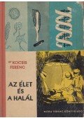 Dr. Kocsis Ferenc - Az élet és a halál