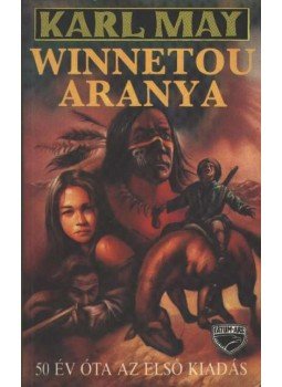 Karl May - Winnetou aranya Karl May - Winnetou aranya, Budapest 1993 antikvár könyv