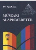Dr. Agg Géza - Műszaki alapismeretek