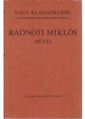 Radnóti Miklós - Radnóti Miklós művei
