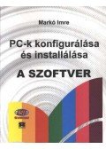 Markó Imre - PC-k konfigurálása és installálása - A szoftver
