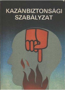 Tóth Károly - Kazánbiztonsági szabályzat Tóth Károly - Kazánbiztonsági szabályzat, Budapest 1982 antikvár könyv