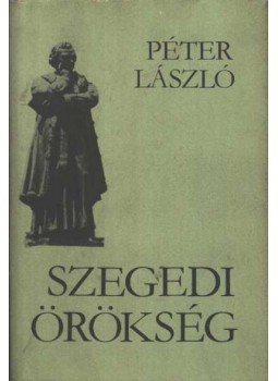 Péter László - Szegedi örökség