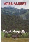 Wass Albert - Magukrahagyottak