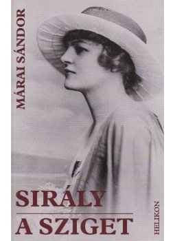 Márai Sándor - Sirály / A sziget Márai Sándor - Sirály / A sziget, Budapest 2003 antikvár könyv