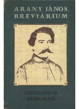 Kozma Dezső - Arany János breviárium Kozma Dezső - Arany János breviárium, Kolozsvár 1982 antikvár könyv