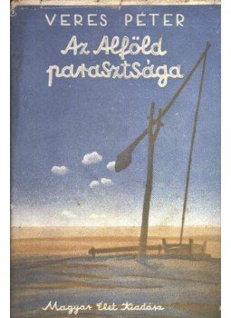 Veres Péter - Az Alföld parasztsága Veres Péter - Az Alföld parasztsága, Budapest 1942 antikvár könyv