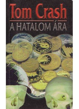 Crash, Tom - A hatalom ára Crash, Tom - A hatalom ára, null 0 antikvár könyv