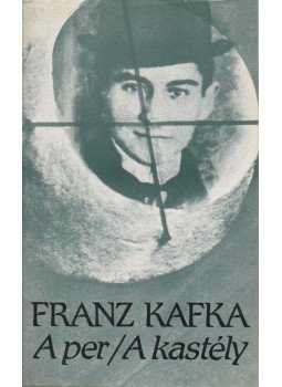 Franz Kafka - A per / A kastély Franz Kafka - A per / A kastély, Budapest 1984 antikvár könyv