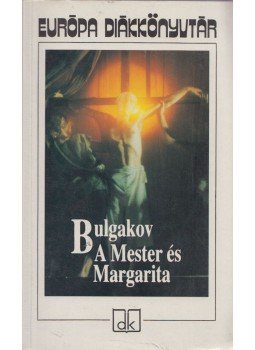 Bulgakov, Mihail - A Mester és Margarita Bulgakov, Mihail - A Mester és Margarita, Budapest 1999 antikvár könyv