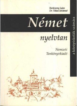 Tálasi Istvánné, Karácsonyi Lajos - Német nyelvtan Tálasi Istvánné, Karácsonyi Lajos - Német nyelvtan, Budapest 1999 antikvár könyv