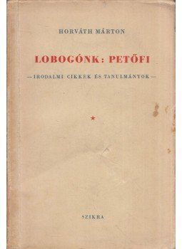 Horváth Márton - Lobogónk: Petőfi