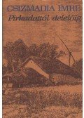 Csizmadia Imre - Pirkadattól delelőig