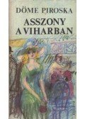 Döme Piroska - Asszony a viharban