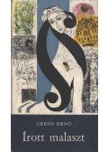 Urbán Ernő - Írott malaszt