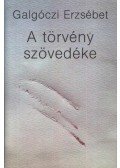 Galgóczi Erzsébet - A törvény szövedéke