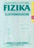 Dr. Zátonyi Sándor - ifj. Zátonyi Sándor - Fizika 6/5 - Elektromosságtan