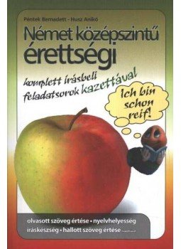 Husz Anikó, Péntek Bernadett - Német középszintű érettségi Husz Anikó, Péntek Bernadett - Német középszintű érettségi, Győr 2004 antikvár könyv