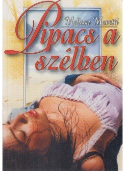 Moretti, Melissa - Pipacs a szélben, Budapest 2000 antikvár könyv