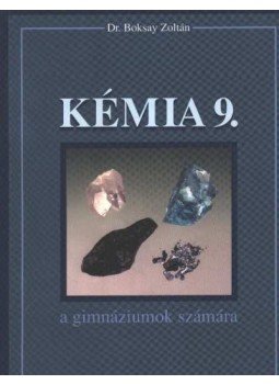 Dr. Boksay Zoltán - Kémia 9. Dr. Boksay Zoltán - Kémia 9., Budapest 2001 antikvár könyv