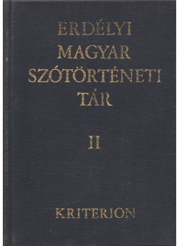 Szabó T. Attila - Erdélyi magyar szótörténeti tár II. Cs-Elsz Szabó T. Attila - Erdélyi magyar szótörténeti tár II. Cs-Elsz, Bukarest 1978 antikvár könyv