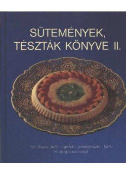 Csizmadia László, Hargitai György, Párkányi Lászlóné - Sütemények, tészták könyve II. Csizmadia László, Hargitai György, Párkányi Lászlóné - Sütemények, tészták könyve II., Budapest 1989 antikvár könyv