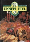 Hemző Károly,Lajos Mari - 99 ünnepi étel 33 színes ételfotóval