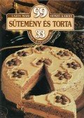 Hemző Károly,Lajos Mari - 99 sütemény és torta 33 színes ételfotóval