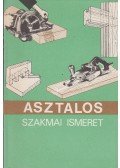 Lele Dezső - Asztalos szakmai ismeret