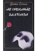 Gaston Leroux - Az operaház fantomja