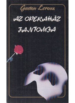 Gaston Leroux - Az operaház fantomja Gaston Leroux - Az operaház fantomja, Budapest 1990 antikvár könyv