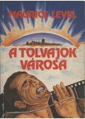 Level, Maurice - A tolvajok városa