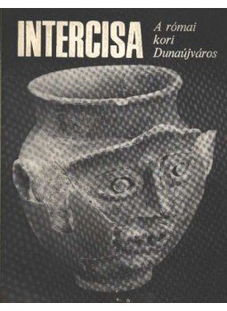 Visy Zsolt - Intercisa Visy Zsolt - Intercisa, Budapest 1977 antikvár könyv