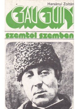 Harsányi Zoltán - Gauguin Harsányi Zoltán - Gauguin, Budapest 1984 antikvár könyv