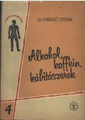 Faragó István - Alkohol, koffein, kábítószerek
