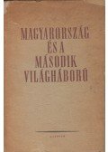 Juhász Gyula,Kerekes Lajos,Ádám Magda - Magyarország és a második világháború
