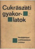 Székely György - Cukrászati gyakorlatok